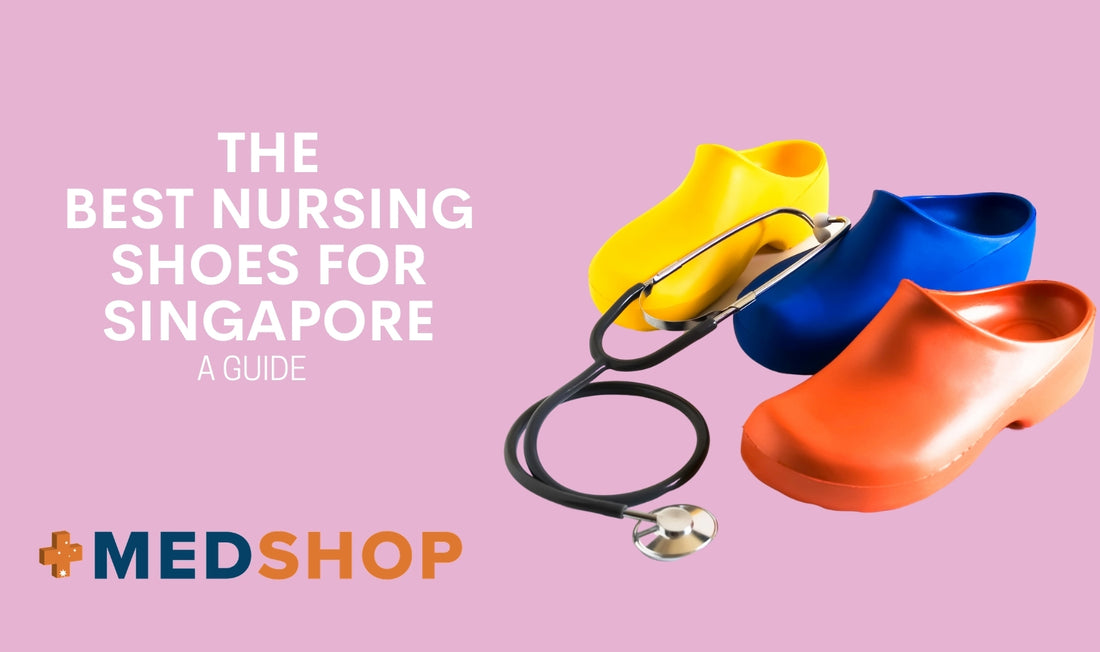 The Best Nursing Shoes for Singapore