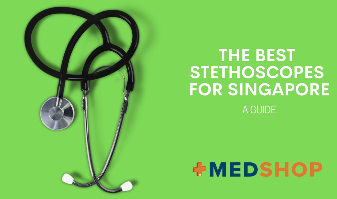 The Best Stethoscopes in Singapore